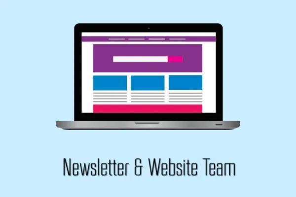 a laptop is pictured with the words "Newsletter & Website Team" below it. 